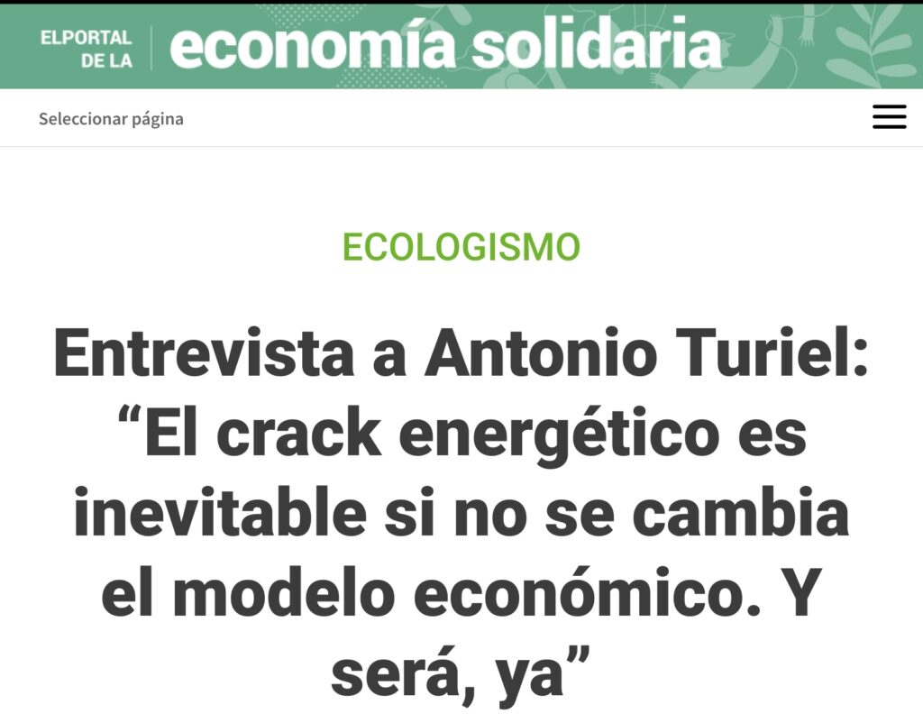 Noticia de El Portal de la Economía Solidaria: "Entrevista a Antonio Turiel: 'El crack energético es inevitable si no se cambia el modelo económico. Y será, ya'"