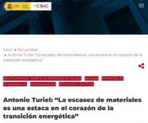 Noticia del CSIC: "Antonio Turiel: 'La escasez de materiales es una estaca en el corazón de la transición energética'".