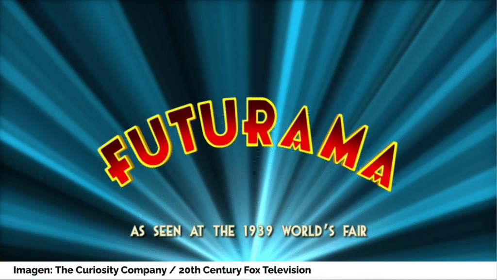 Entradilla de la serie de dibujos animados "Futurama" de Matt Groening. El subtitulo reza "As seen at the 1939 World's Fair". Imagen: The Curiosity Company, 20th Century Fox Television.